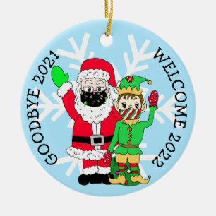 Goodbye 2021, Welcome 2022 Santa Elf Facemask  Ceramic Ornament