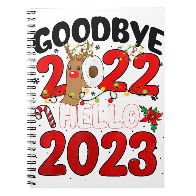 Goodbye 2022 Hello 2023 Cute Christmas Tee Notebook (Front)