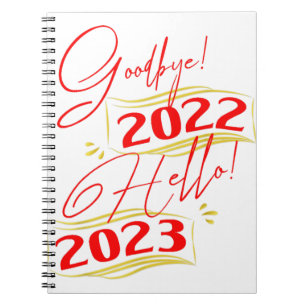 Goodbye 2022 Hello 2023 Funny New Year 2023 Notebook