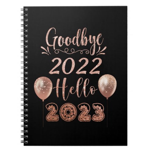 Goodbye 2022 Hello 2023 Glitter Rose Gold Balloons Notebook