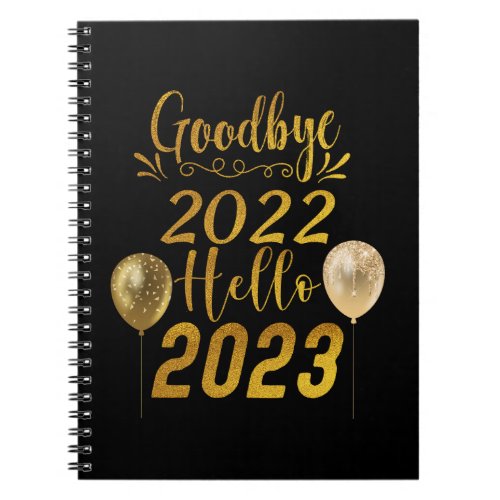 Goodbye 2022 Hello 2023 Golden Balloons Notebook