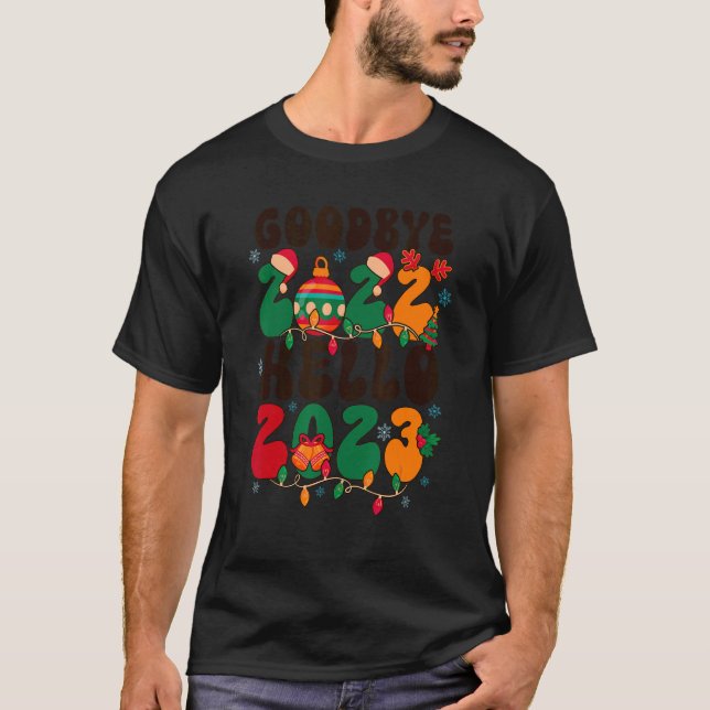 Goodbye 2022 Hello 2023 retro groovy Christmas new T-Shirt (Front)