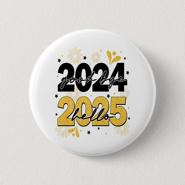 Goodbye 2024 Hello 2025 Fireworks Happy New Years  Button (Front)