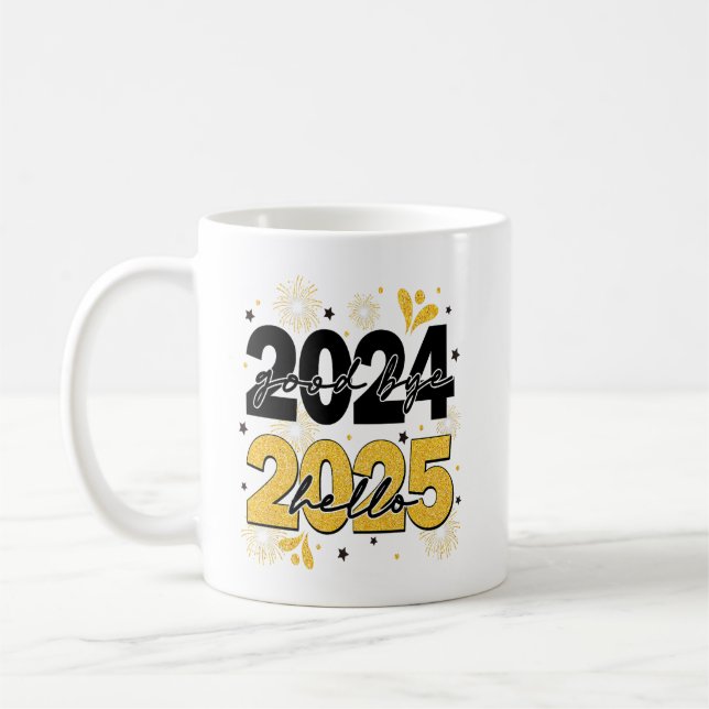 Goodbye 2024 Hello 2025 Fireworks Happy New Years  Coffee Mug (Left)