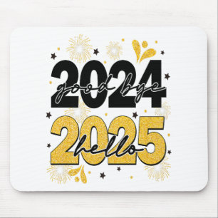 Goodbye 2024 Hello 2025 Fireworks Happy New Years  Mouse Pad