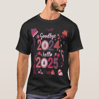 goodbye 2024 hello 2025  T-Shirt