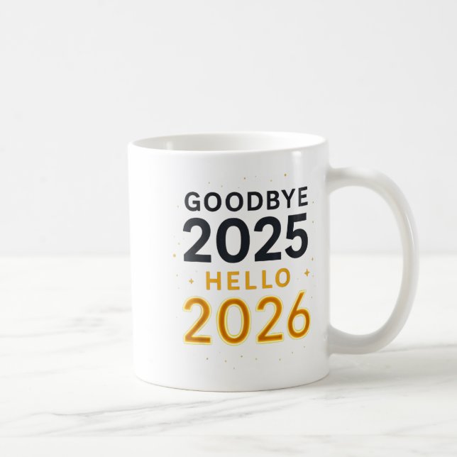 Goodbye 2025 — Hello 2026 _ Bold Modern Contrast  Coffee Mug (Right)