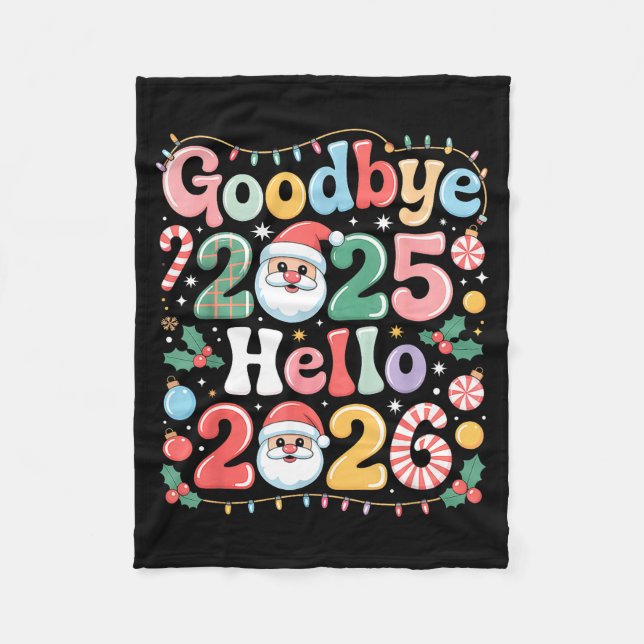 Goodbye 2025 Hello 2026 Christmas New Year Gift  Fleece Blanket (Front)