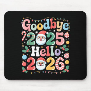 Goodbye 2025 Hello 2026 Christmas New Year Gift  Mouse Pad