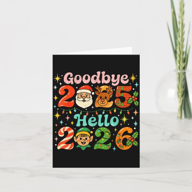 Goodbye 2025 Hello 2026 Cute Christmas New Year  Card (Front)