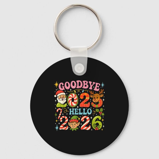 Goodbye 2025 Hello 2026 Cute Christmas New Year  Keychain (Front)