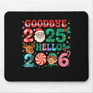 Goodbye 2025 Hello 2026 Cute Christmas New Year  Mouse Pad