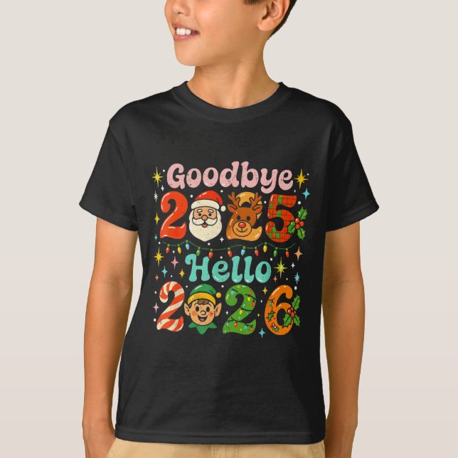 Goodbye 2025 Hello 2026 Cute Christmas New Year  T-Shirt (Front)