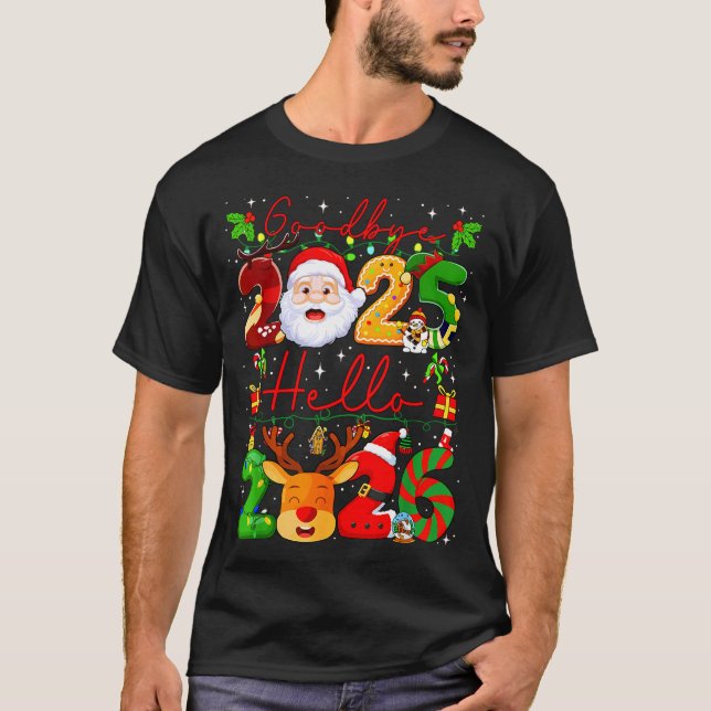 Goodbye 2025 Hello 2026 Happy New Year Christmas F T-Shirt (Front)