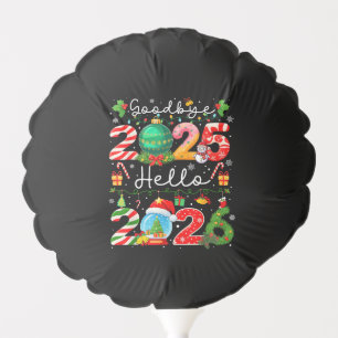 Goodbye 2025 Hello 2026 Happy New Year Christmas P Balloon