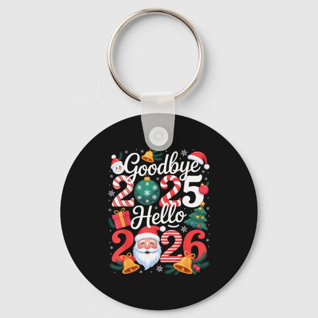 Goodbye 2025 Hello 2026 Happy New Year Family Matc Keychain (Front)