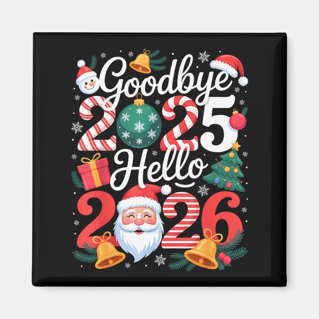 Goodbye 2025 Hello 2026 Happy New Year Family Matc Magnet (Front)