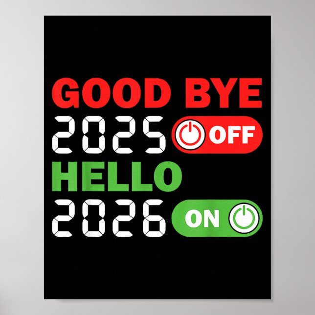 Goodbye 2025 Hello 2026 Happy New Year Party Famil Poster (Front)