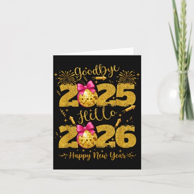 Goodbye 2025 Hello 2026 Happy New Year's Eve  Card (Front)
