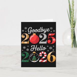 Goodbye 2025 Hello 2026 Happy New Year's Eve Chris Card