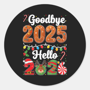 Goodbye 2025 Hello 2026 Happy New Year's Eve Chris Classic Round Sticker