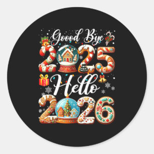 Goodbye 2025 Hello 2026 Happy New Year's Eve Chris Classic Round Sticker