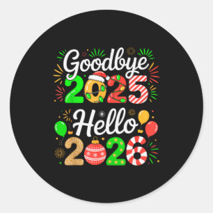 Goodbye 2025 Hello 2026 Happy New Year's Eve Chris Classic Round Sticker