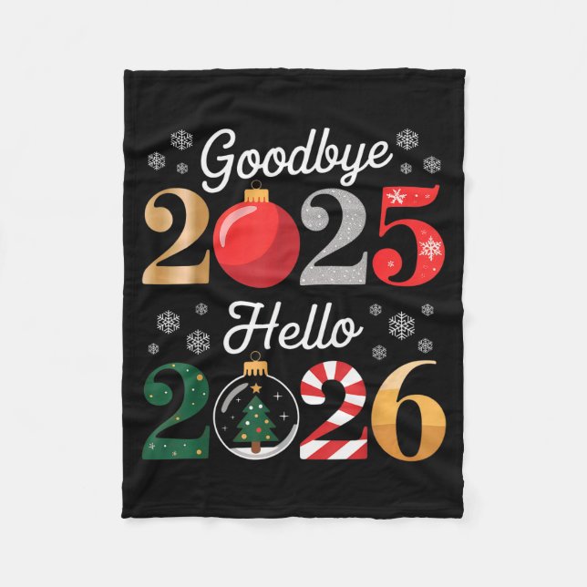 Goodbye 2025 Hello 2026 Happy New Year's Eve Chris Fleece Blanket (Front)