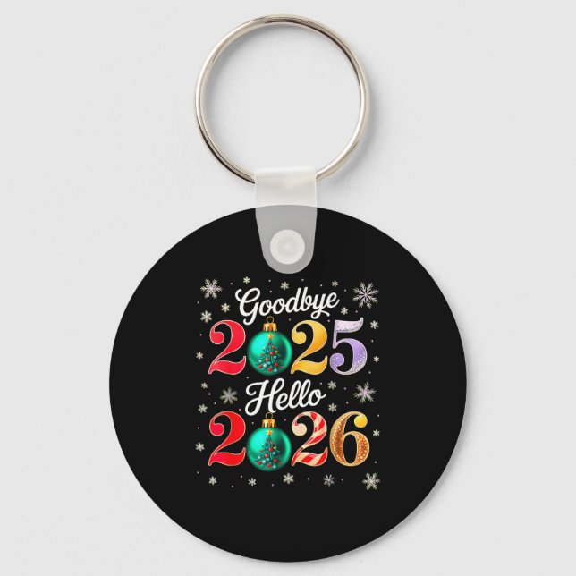 Goodbye 2025 Hello 2026 Happy New Year's Eve Chris Keychain (Front)