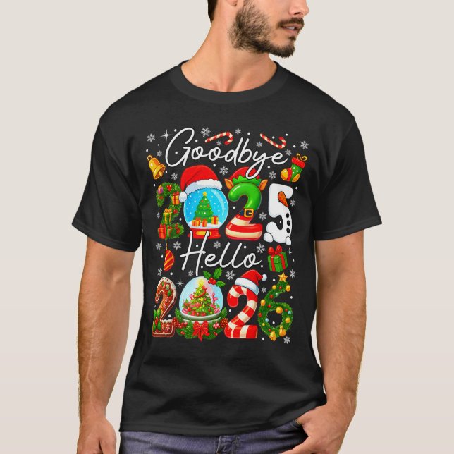 Goodbye 2025 Hello 2026 Happy New Year's Eve Chris T-Shirt (Front)