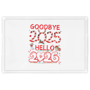 Goodbye 2025 Hello 2026 Merry Christmas Happy New  Acrylic Tray