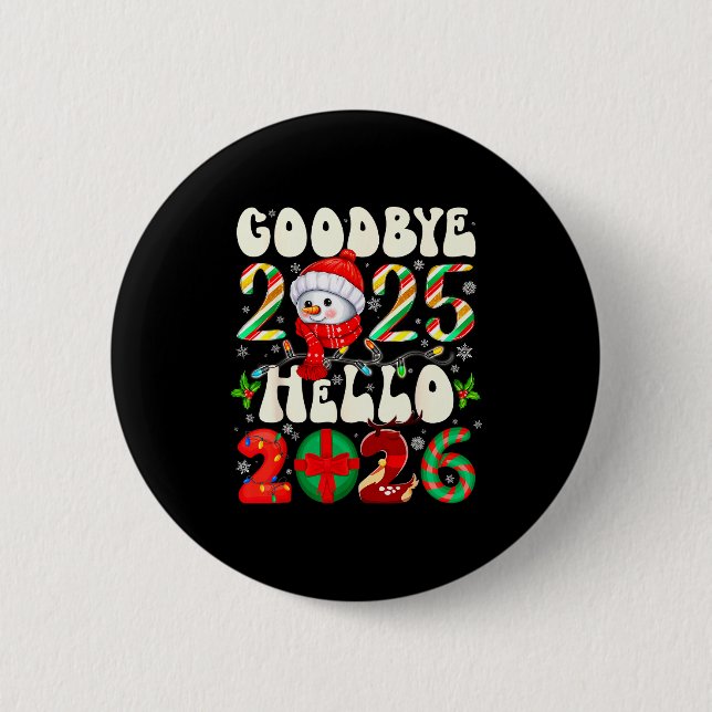 Goodbye 2025 Hello 2026 Merry Christmas Happy New  Button (Front)