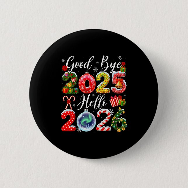 Goodbye 2025 Hello 2026 Merry Christmas Happy New  Button (Front)