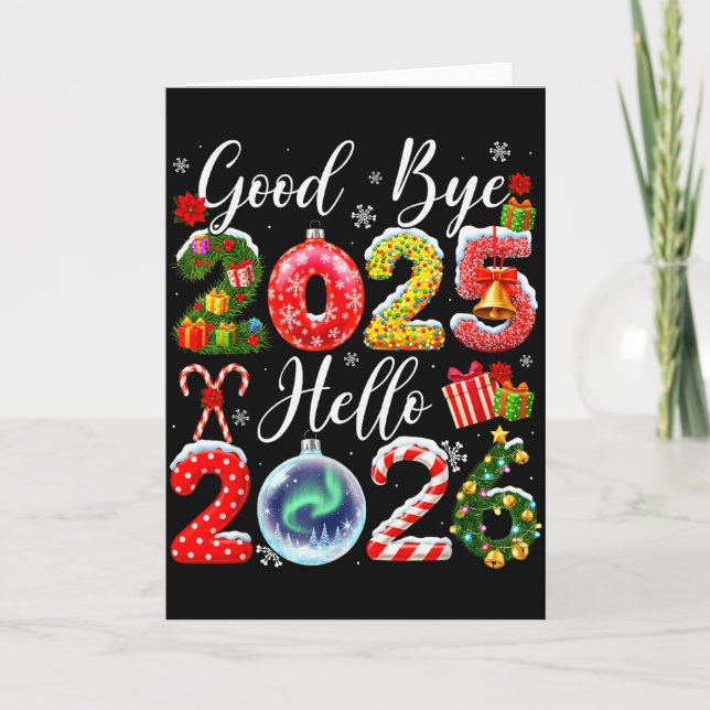 Goodbye 2025 Hello 2026 Merry Christmas Happy New  Card (Front)