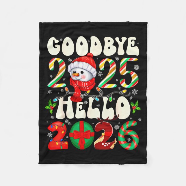 Goodbye 2025 Hello 2026 Merry Christmas Happy New  Fleece Blanket (Front)