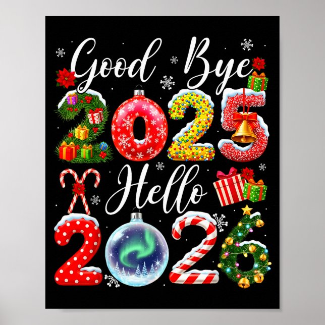 Goodbye 2025 Hello 2026 Merry Christmas Happy New  Poster (Front)