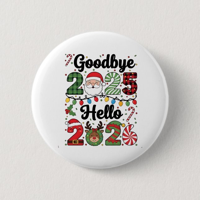 Goodbye 2025 Hello 2026 New Year Resolution   Button (Front)