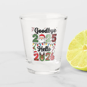 Goodbye 2025 Hello 2026 New Year Resolution Shot Glass