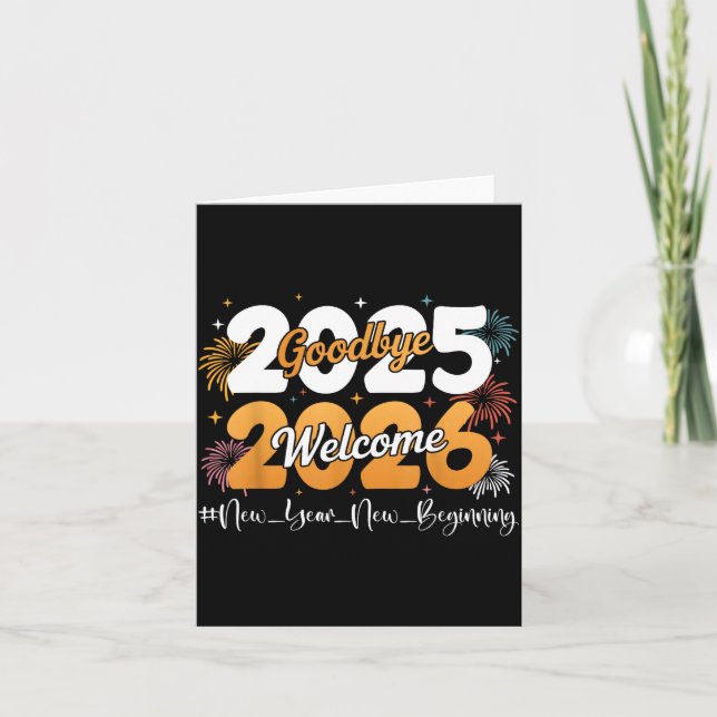 Goodbye 2025 Welcome 2026 Happy New Year Design Ce Card (Front)