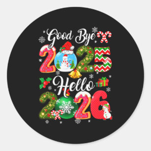 Goodbye 2026 Hello 2026 Happy New Year's Eve Chris Classic Round Sticker