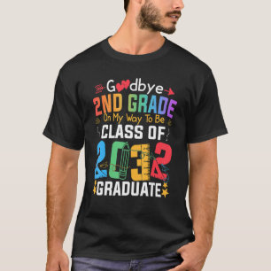 Goodbye 2nd Grade On My Way To Be Class Of 2032 Gr T-Shirt