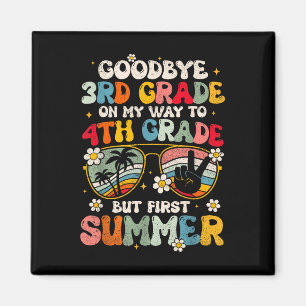 Goodbye 3rd Grade Graduation To 4th Grade Hello Su Magnet