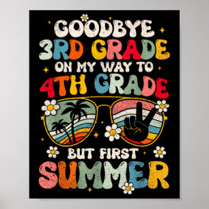 Goodbye 3rd Grade Graduation To 4th Grade Hello Su Poster