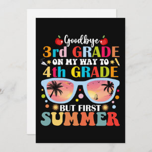 Goodbye 3rd Grade Hello 4th Grade But First Summer Invitation
