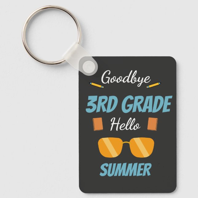 Goodbye 3rd Grade Hello Summer Graduate School Keychain (Front)