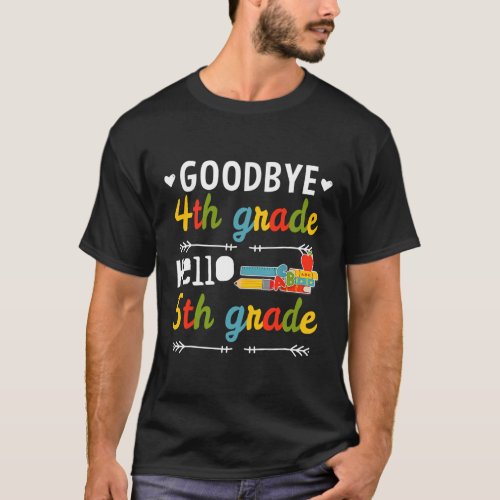 Goodbye 4th Grade Hello 5th Grade Graduation T_Shirt