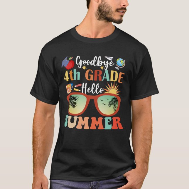 Goodbye 4th Grade Hello Summer T-Shirt (Front)