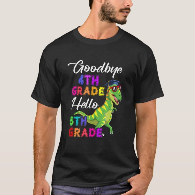 Goodbye 4th Hello 5th Grade Graduation Dinosaur T-Shirt (Front)
