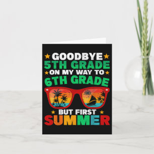 Goodbye 5th Grade First Summer Graduation Last Day Card