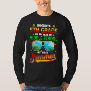 Goodbye 5th Grade Graduation To 6th Grade Hello Su T-Shirt